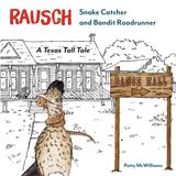 Rausch, Snake Catcher and Bandit Roadrunner