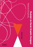 Rudolph de Harak Graphic Designer: Rational Simplicity /anglais