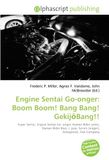 Engine Sentai Go-onger: Boom Boom! Bang Bang! Gekij¿Bang!! Paperback