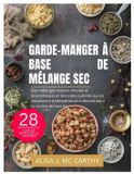 RECETTES Libri GmbH Simple Delicious Cookbook- Recettes de Garde-Manger À Base de Mélange SEC