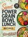 Sweet Power Grain Bowl Lunch Recipes