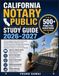CALIFORNIA NOTARY PUBLIC STUDY GUIDE 2026-2027: The Complete Exam Prep Guide with Updated California Notary Laws, Practice Questions, Realistic Mock ... Strategies to Pass on Your First Attempt
