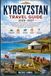 KYRGYZSTAN TRAVEL GUIDE 2026-2027