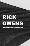 RICK OWENS - ARCHITECTURE D'UNE VISION