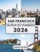 SAN FRANCISCO GUIDA DI VIAGGIO 2026