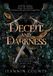Deceit and Darkness