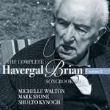 Sonic Rendezvous Stone Records Michelle Walton, Mark Stone, Sholto Kynoch - The Complete Havergal Brian Songbook Volume 2 (CD)