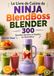 Le Ninja Le Livre de Cuisine du Ninja BlendBoss Blender : 300 Recettes Simples et Rapides au Quotidien