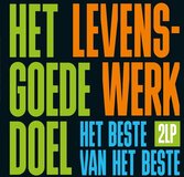 Het Goede Doel - Levenswerk (Het Beste Van Het Beste) (2 LP)