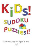 Kids Sudoku Puzzle Book: Fun and Easy Math Puzzles For Kids | Ages 6 and Up | 50+ Puzzles | Solutions Included