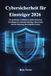 Cybersicherheit für Einsteiger 2026: Ein praktischer Leitfaden zu Online-Sicherheit, Grundlagen des ethischen Hackings, Datenschutz und der Sicherung Ihres digitalen Lebens