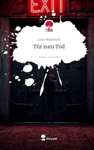 Tür Story.one Tür zum Tod. Life is a Story - story.one Hardcover