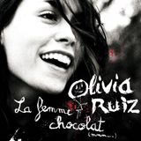La Olivia Ruiz - Le Femme Chocolat