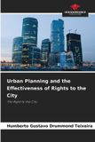 Urban Our Knowledge Publishing Urban Planning and the Effectiveness of Rights to the City Paperback
