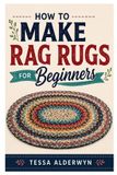 HOW Independently Published How to Make Rag Rugs for Beginners