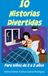 10 Historias Divertidas para niños de 2 a 5 años