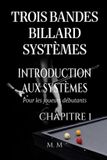 Trois Libri GmbH Introduction Aux Systèmes- Trois Bandes Billard Systèmes - Introduction Aux Systèmes - Chapitre 1
