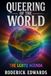 Queering of the World: The LGBTQ Agenda