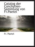Catalog Paetel Catalog der Conchylien-Sammlung von Fr.Paetel