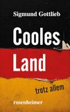 Cooles Land: Trotz allem