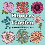 Flowers from the Garden: Hand Drawn Bold & Easy Coloring Book