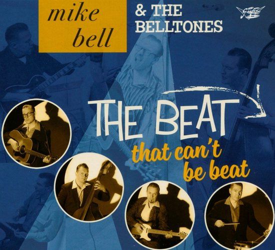 Sonic Rendezvous Mike Bell & The Belltones - The Beat That Can't Be Beat (CD)