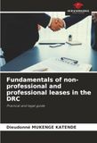 Fundamentals DRC Fundamentals of non-professional and professional leases: Practical and legal guide