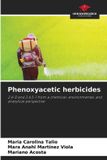 Phenoxyacetic OmniScriptum SRL Phenoxyacetic herbicides: 2,4-D and 2,4,5-T from a chemical, environmental, and analytical perspective Paperback