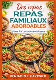 Des repas familiaux abordables pour les cuisines modernes: Des recettes simples et abordables et une planification pratique des repas pour la cuisine familiale de tous les jours