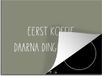Merkloos KitchenYeah® Inductie beschermer 59x52 cm - Eerst Koffie, daarna dingen doen - Quotes - Inductie kookplaat accessoire