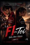 La F1 OU TOI: ENTRE DEUX SILENCES