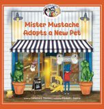 Mister Mustache Adopts A New Pet: 4