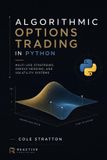 Algorithmic Options Trading in Python: Multi-Leg Strategies, Greeks Hedging, and Volatility Systems