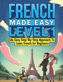 French Lingo Mastery French Made Easy Level 1 Paperback