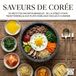 Saveurs de Corée: 50 recettes incontournables