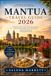 MANTUA TRAVEL GUIDE 2026-2027