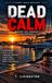 Dead Libri GmbH Dead Calm
