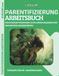 Parentifizierung. Arbeitsbuch: Den Schmerz verstehen. Alte Lasten loslassen. Den eigenen Weg wiederfinden