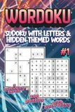 Wordoku: Sudoku with letters & hidden themed words 3 difficulty levels, 100 puzzles with solutions