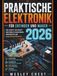Praktische Elektronik für Erfinder und Maker 2026