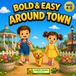 Bold & Easy Around Town: A Cozy Small-Town Coloring Book for Kids Ages 4–8