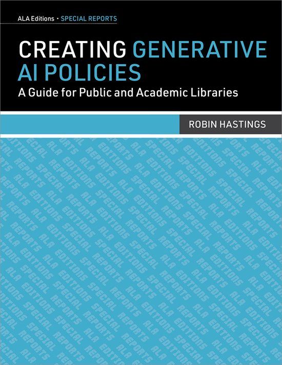 Creating Association Of College & Research Libraries Creating Generative AI Policies: A Guide for Public and Academic Libraries Paperback