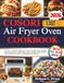 COSORI 13QT Air Fryer Oven Cookbook