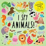 I Spy - Animals!: A Fun Guessing Game for 2-4 Year Olds