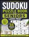 Sudoku Puzzle Book for Seniors: Sudoku Puzzles for Seniors | Easy to Read Large Print | 110 Pages | 50+ Puzzles | Solutions Included | Relaxing Brain-Boosting Fun