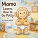 Momo Libri GmbH Momo Learns How to Go Potty