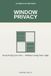 Window Privacy: 15 Simple DIY Methods to Keep Prying Eyes Out — Without Blocking Your Light or Your View