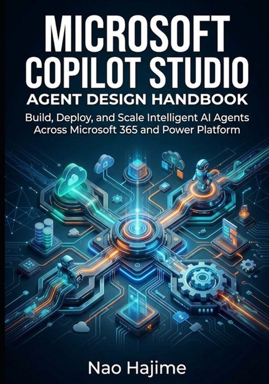 Microsoft Copilot Studio Agent Design Handbook