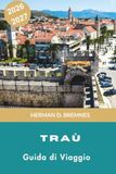 Trogir Trogir Guida ai viaggi 2026-2027: Scopri strade medievali, lungomare adriatico, monumenti storici, cucina locale e consigli pratici per la tua fuga in Croazia