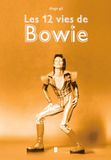 Les Bowie Les 12 vies de Bowie